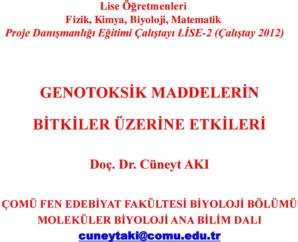 MADDELERİN BİTKİLER ÜZERİNE ETKİLERİ Doç. Dr.