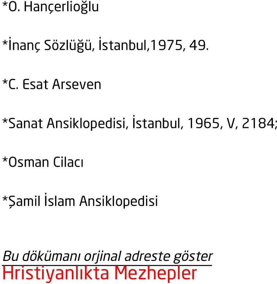 1965, V, 2184; *Osman Cilacı *Şamil İslam
