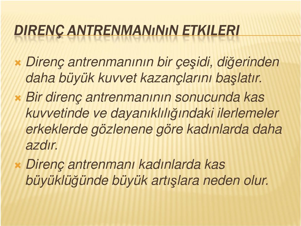 Bir direnç antrenmanının sonucunda kas kuvvetinde ve dayanıklılığındaki