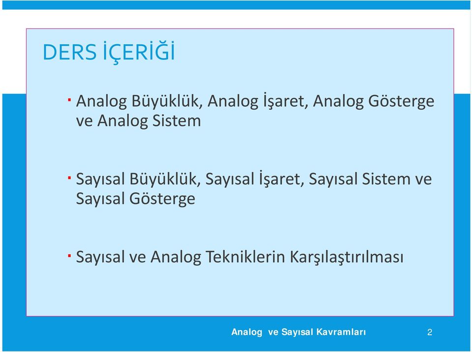 Büyüklük, Sayısal İşaret, Sayısal Sistem ve