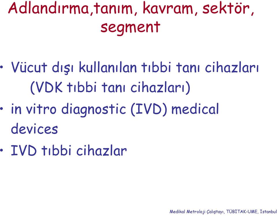 (VDK tıbbi tanı cihazları) in vitro