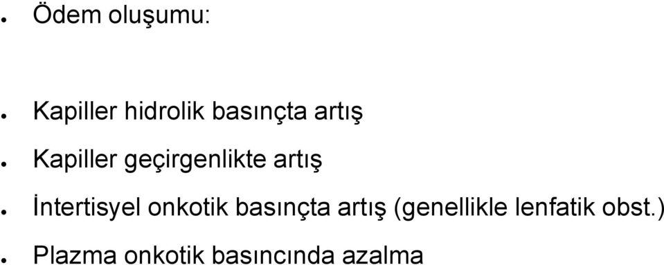 İntertisyel onkotik basınçta artış