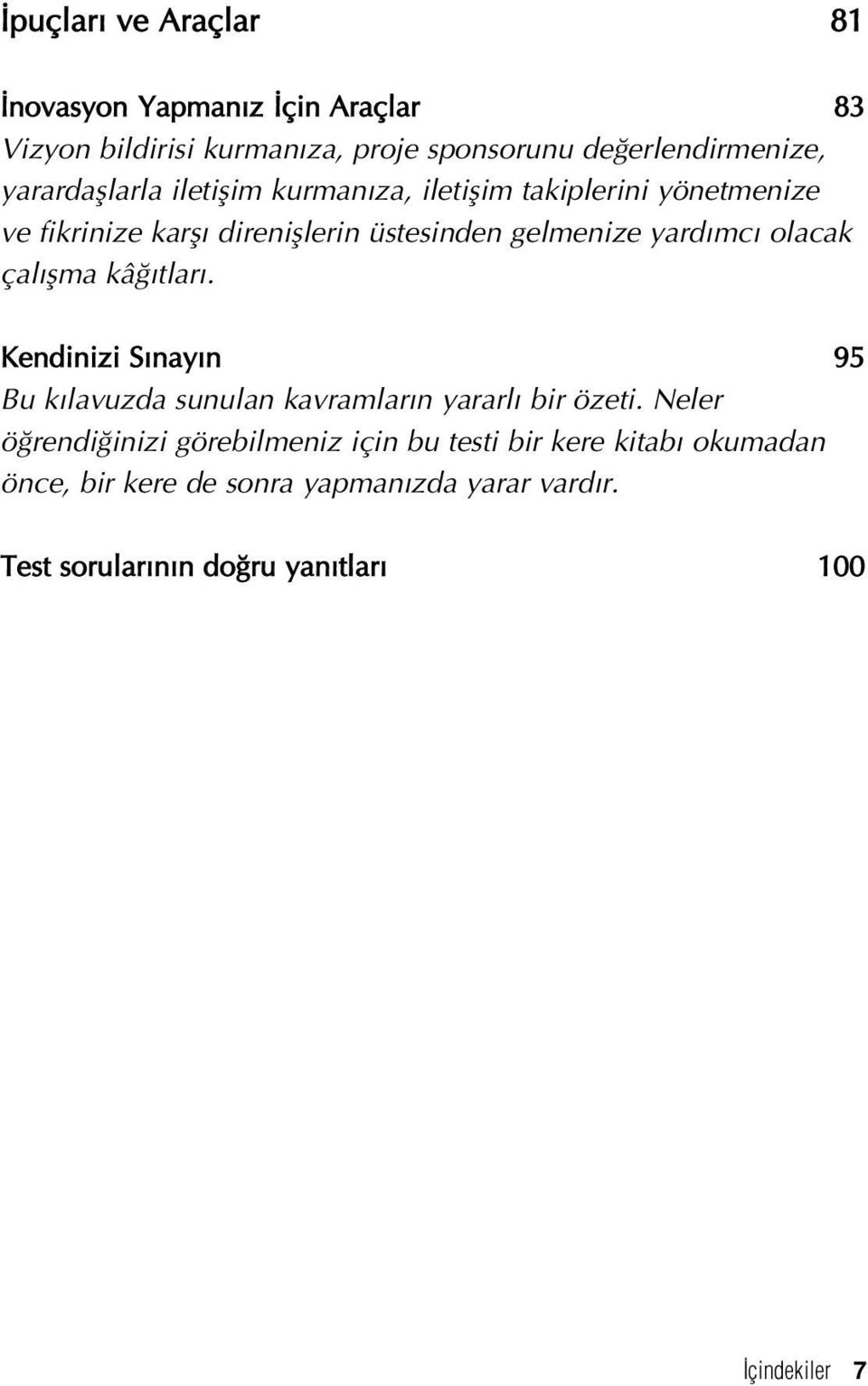 mc olacak çal flma kâ tlar. Kendinizi S nay n 95 Bu k lavuzda sunulan kavramlar n yararl bir özeti.