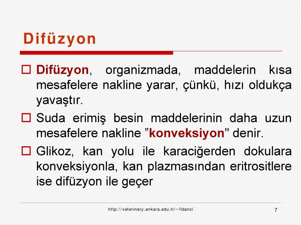 Suda erimiş besin maddelerinin daha uzun mesafelere nakline konveksiyon" denir.