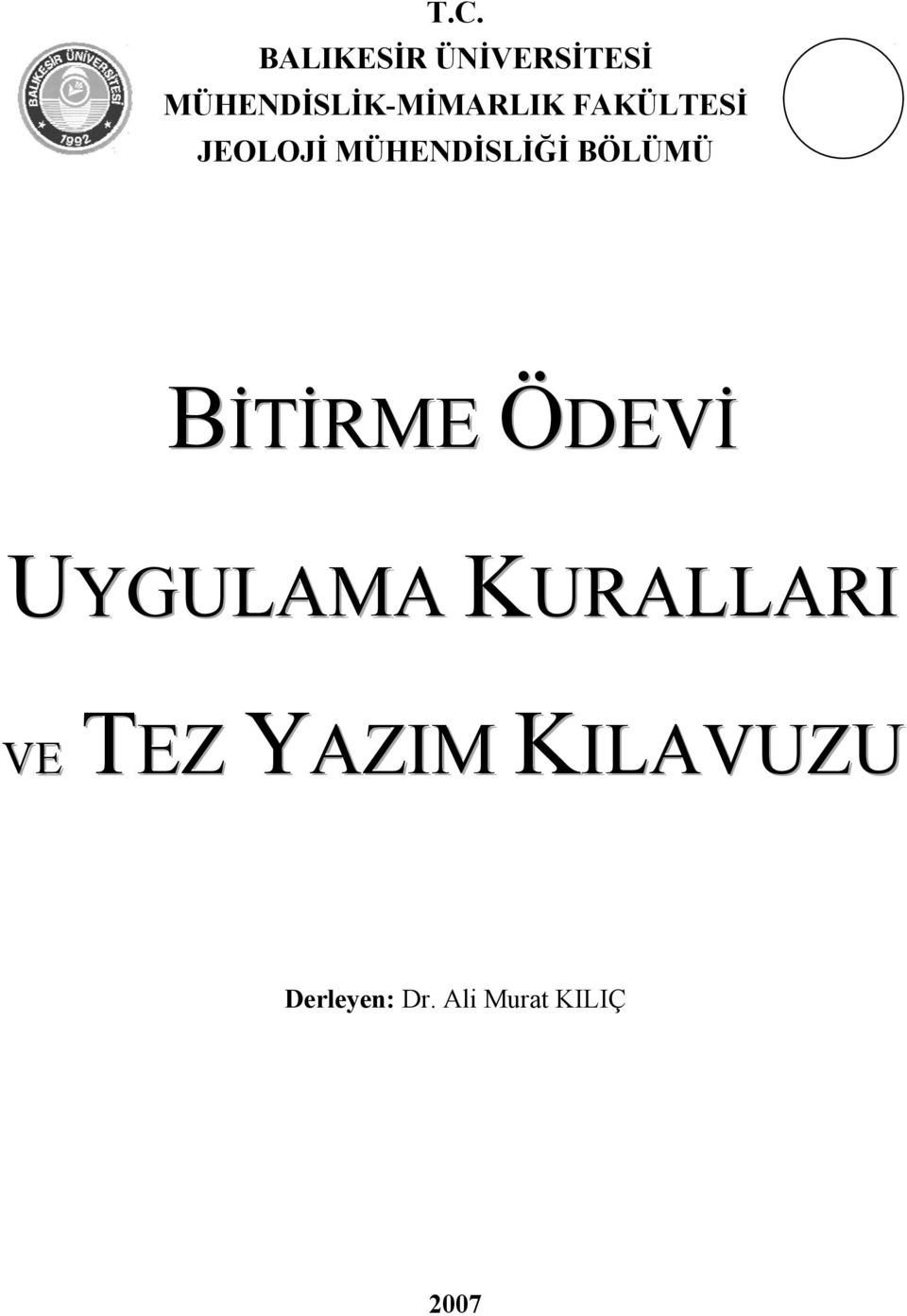 MÜHENDİSLİĞİ BÖLÜMÜ BİTİRME ÖDEVİ UYGULAMA