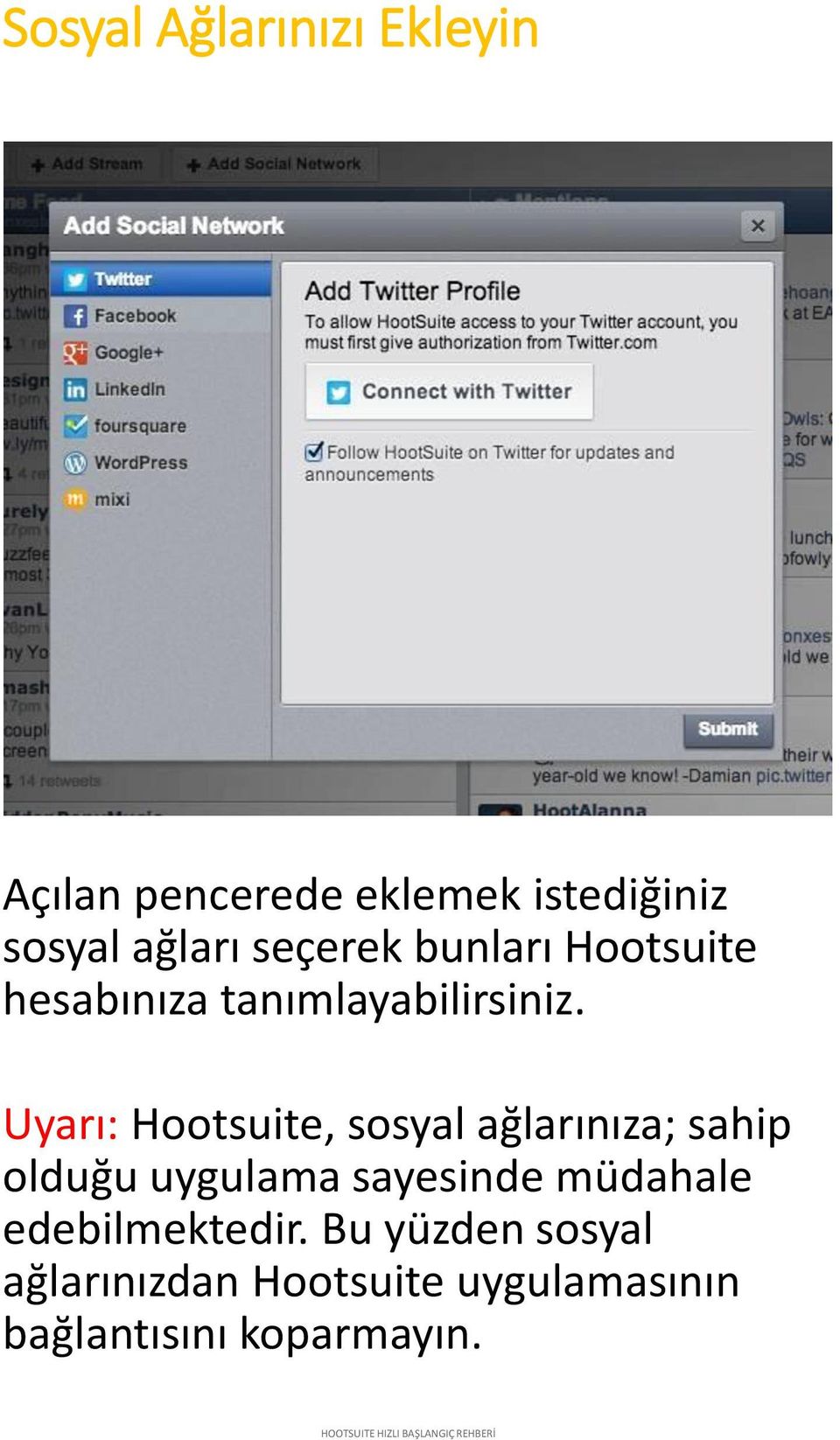 Uyarı: Hootsuite, sosyal ağlarınıza; sahip olduğu uygulama sayesinde