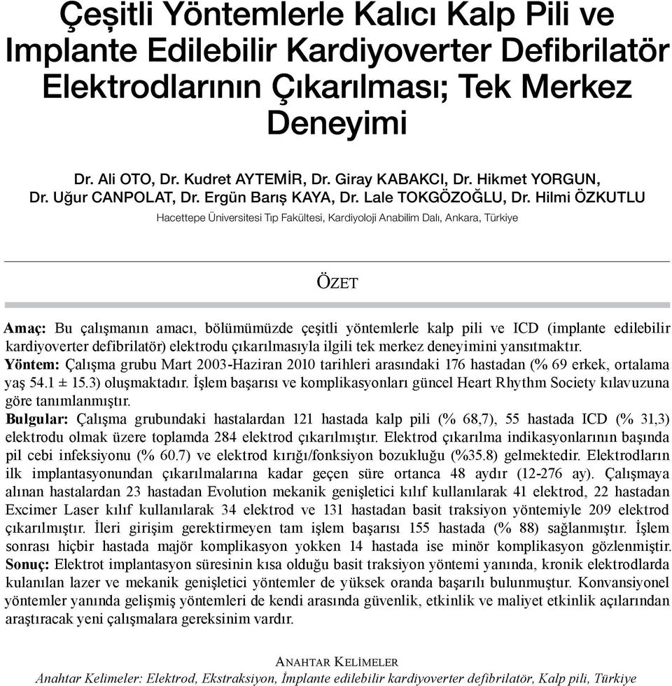 Çeşitli Yöntemlerle Kalıcı Kalp Pili ve Implante Edilebilir Kardiyoverter  Defibrilatör Elektrodlarının Çıkarılması; Tek Merkez Deneyimi - PDF Free  Download