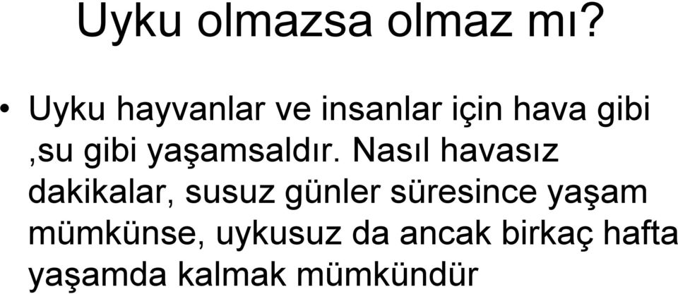 yaşamsaldır.