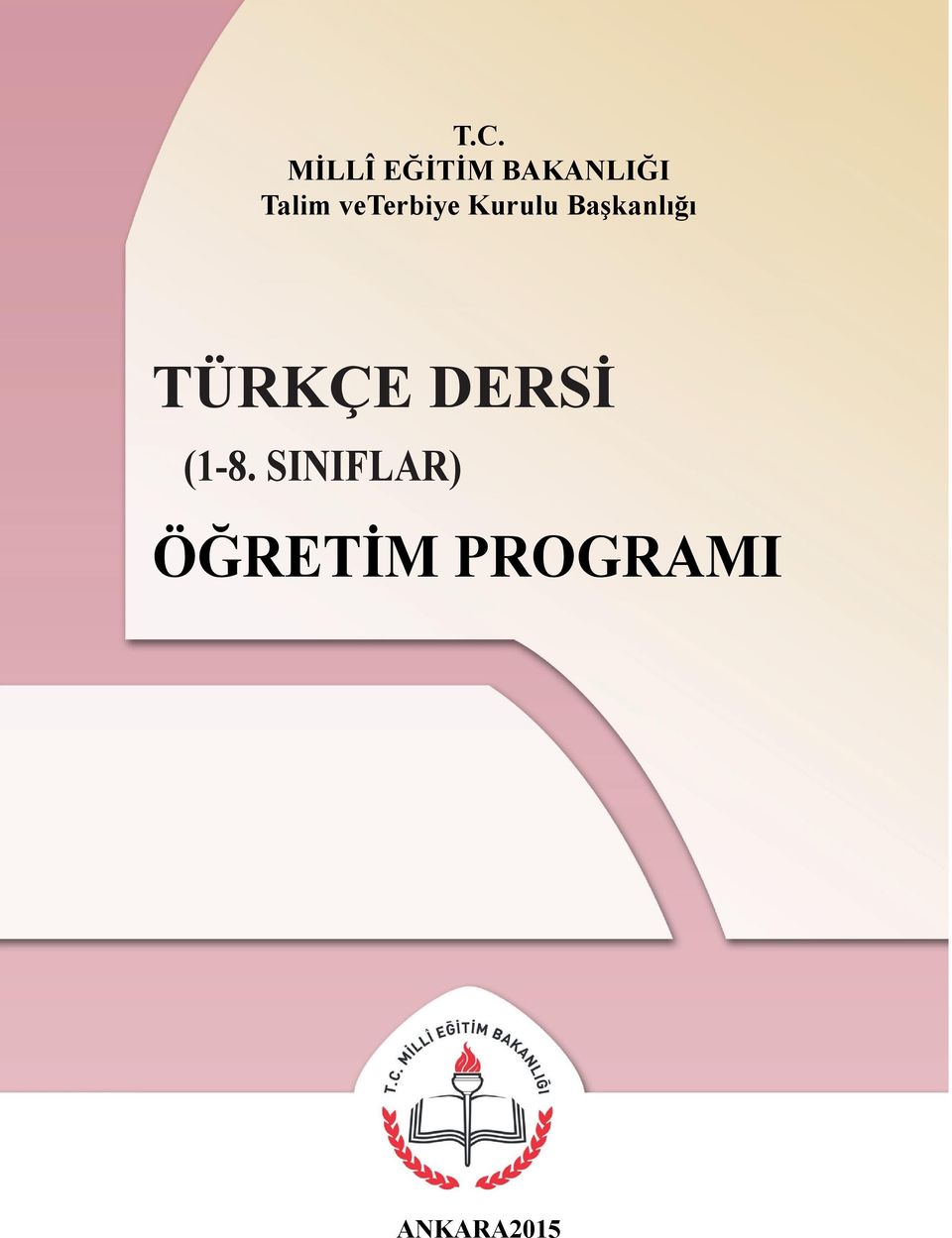 Başkanlığı TÜRKÇE DERSİ (1-8.