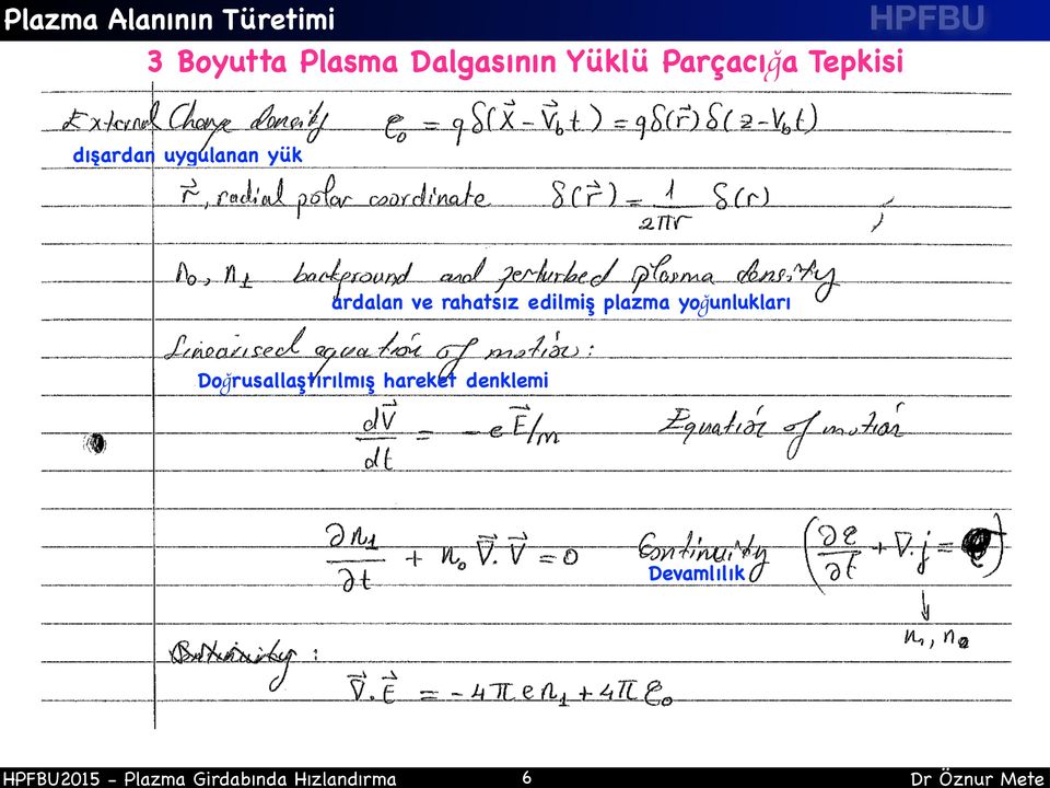 Tepkisi dışardan uygulanan yük ardalan ve rahatsız edilmiş