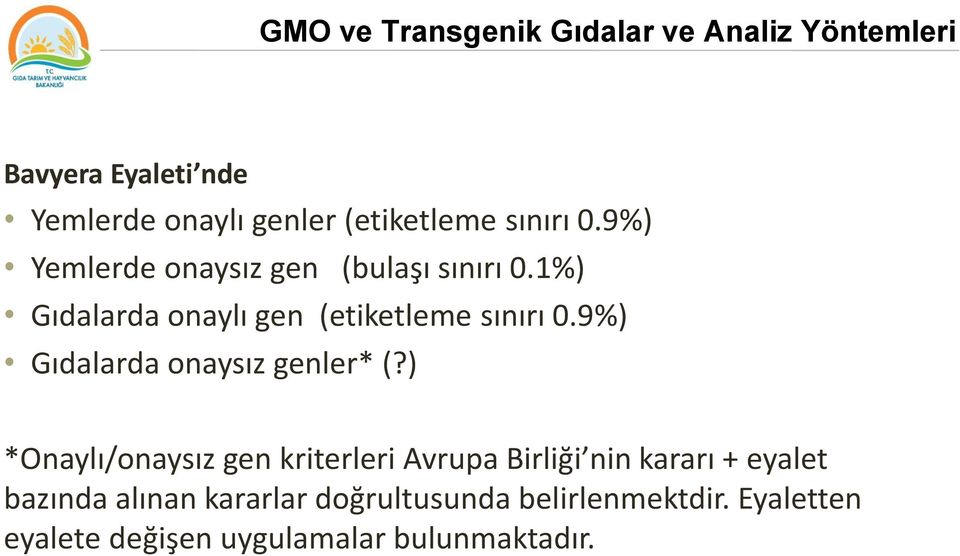 9%) Gıdalarda onaysız genler* (?