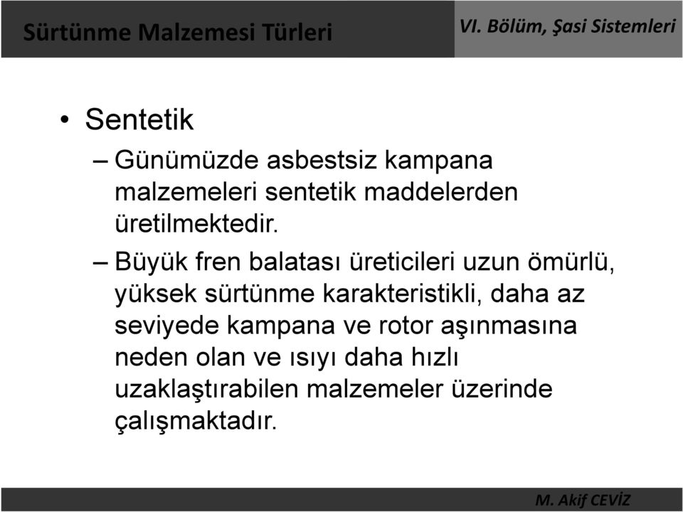 Büyük fren balatası üreticileri uzun ömürlü, yüksek sürtünme karakteristikli,