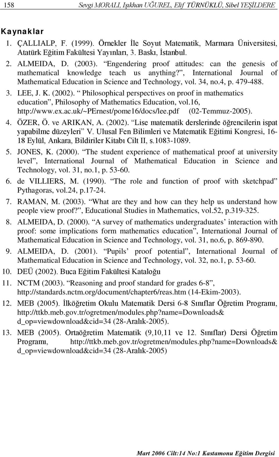 , International Journal of Mathematical Education in Science and Technology, vol. 34, no.4, p. 479-488. 3. LEE, J. K. (2002).