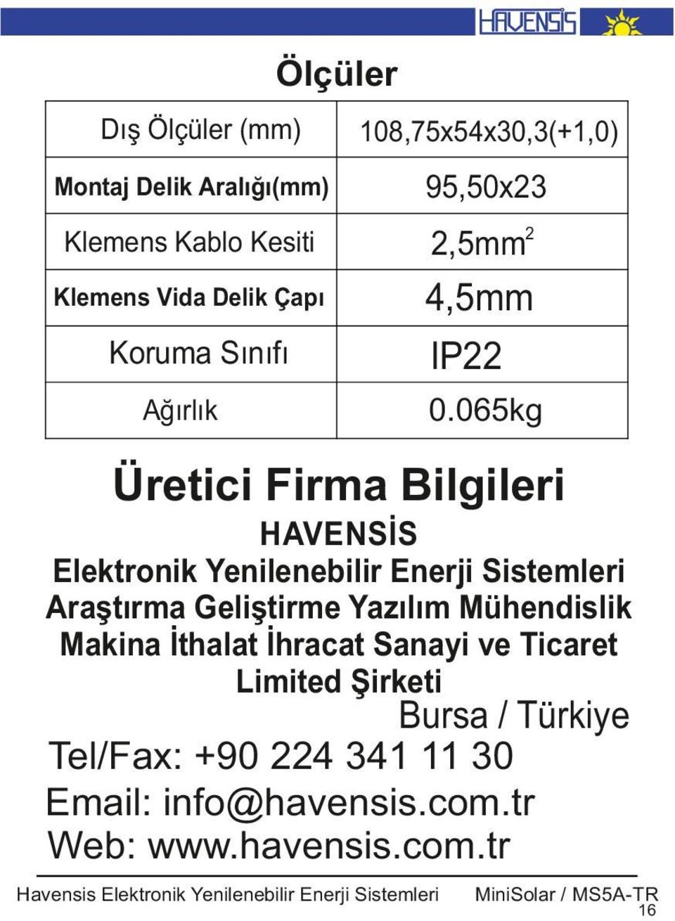 065kg Üret c F rma B lg ler HAVENSİS Elektron k Yen leneb l r Enerj S stemler Araştırma Gel şt rme Yazılım