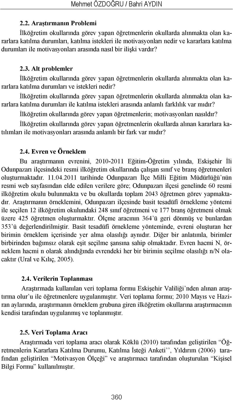 durumları ile motivasyonları arasında nasıl bir ilişki vardır? 2.3.