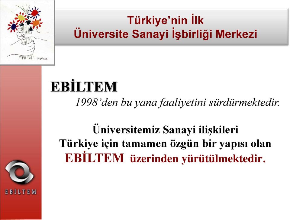 Üniversitemiz Sanayi ilişkileri Türkiye için tamamen