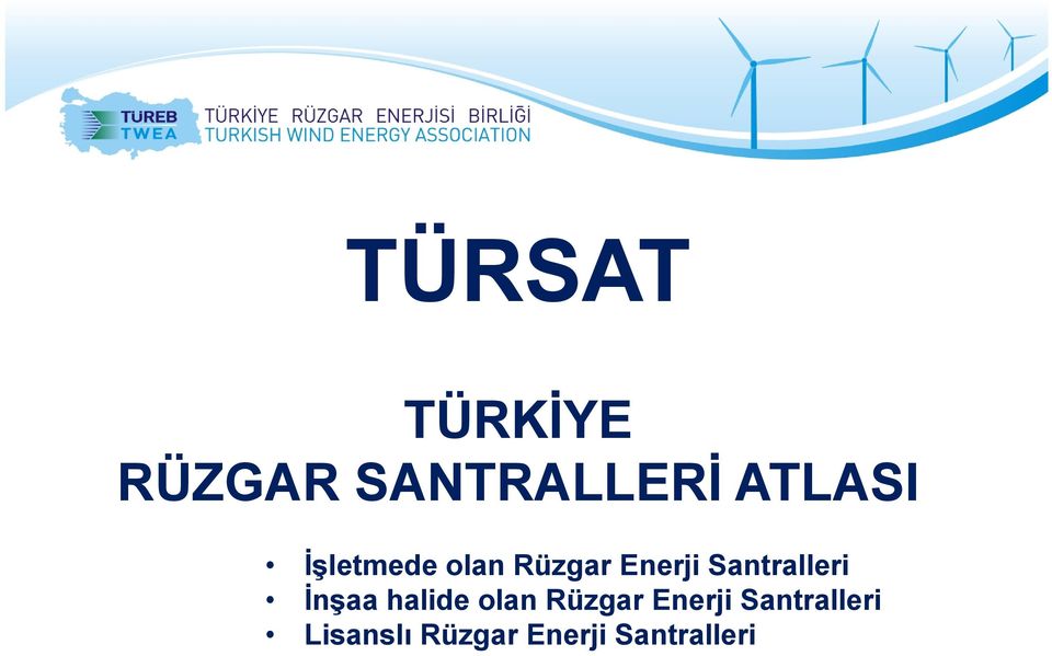 Santralleri İnşaa halide olan Rüzgar