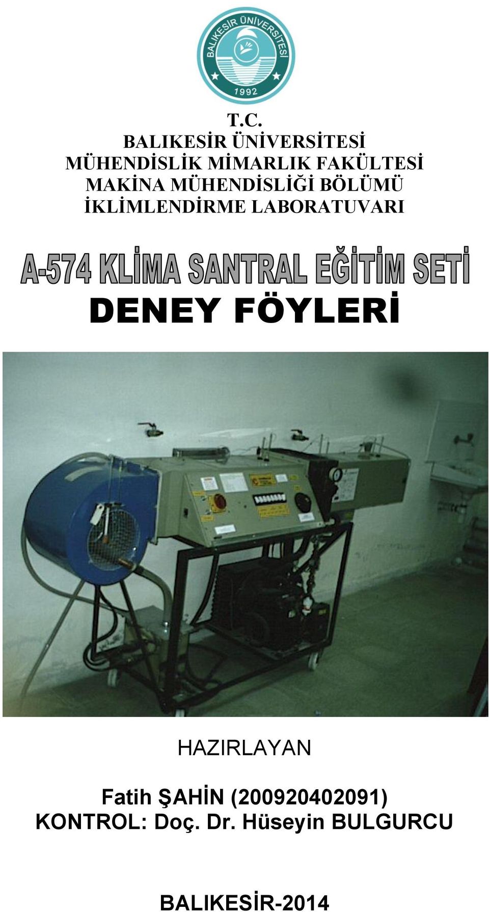 LABORATUVARI DENEY FÖYLERİ HAZIRLAYAN Fati ŞAHİN