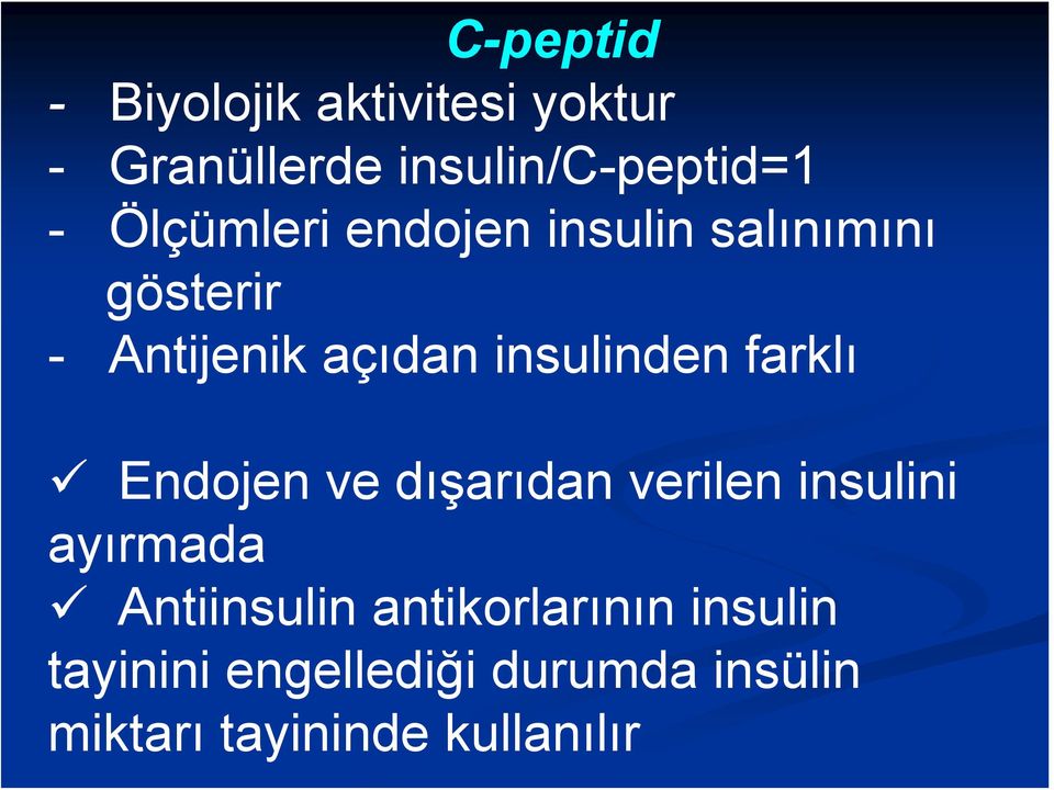 farklı Endojen ve dışarıdan verilen insulini ayırmada Antiinsulin