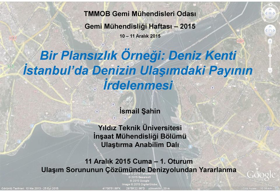 İsmail Şahin Yıldız Teknik Üniversitesi İnşaat Mühendisliği Bölümü Ulaştırma