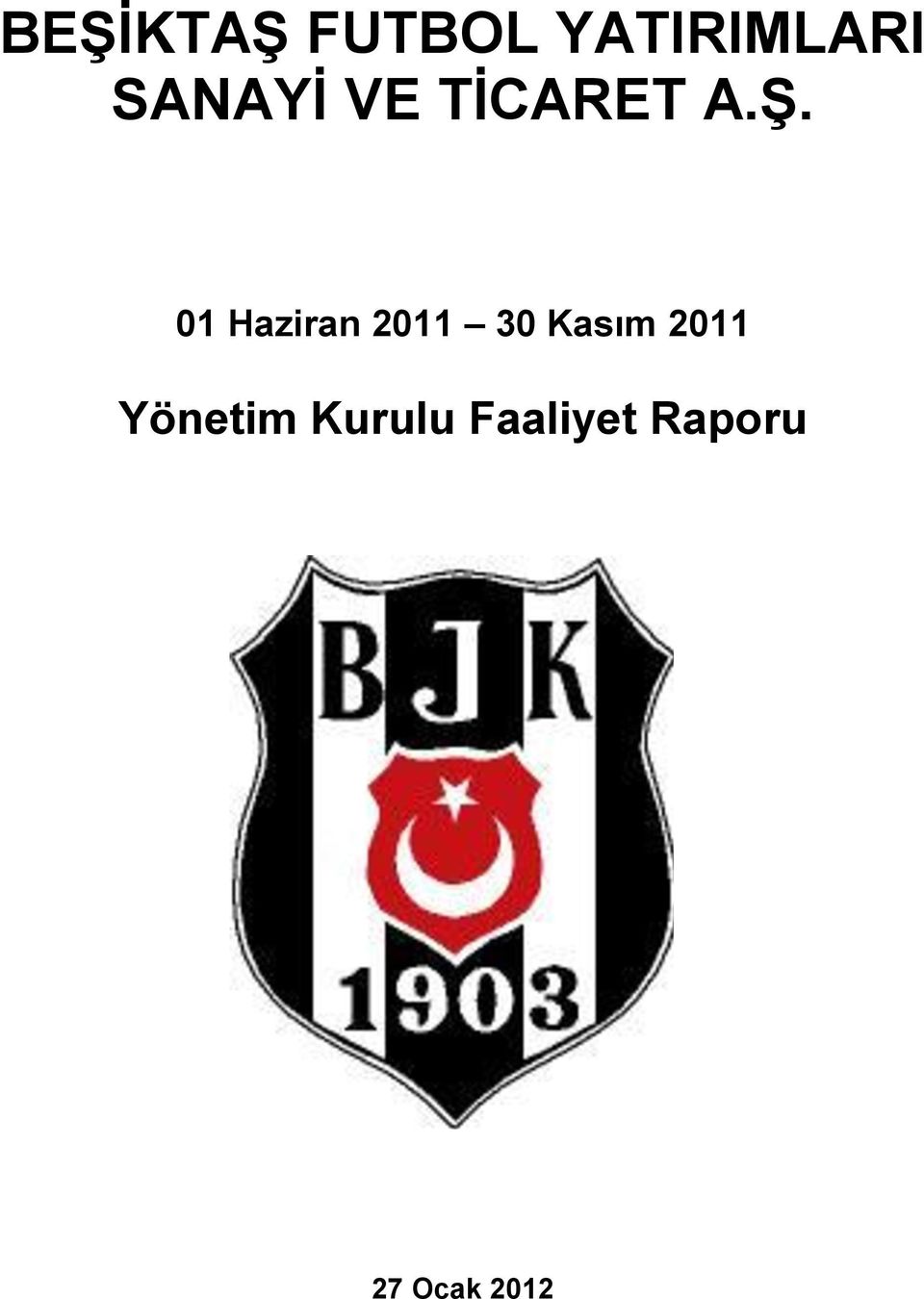 01 Haziran 2011 30 Kasım 2011