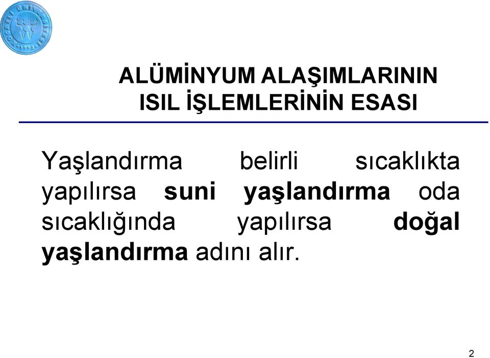 sıcaklıkta yapılırsa suni yaşlandırma