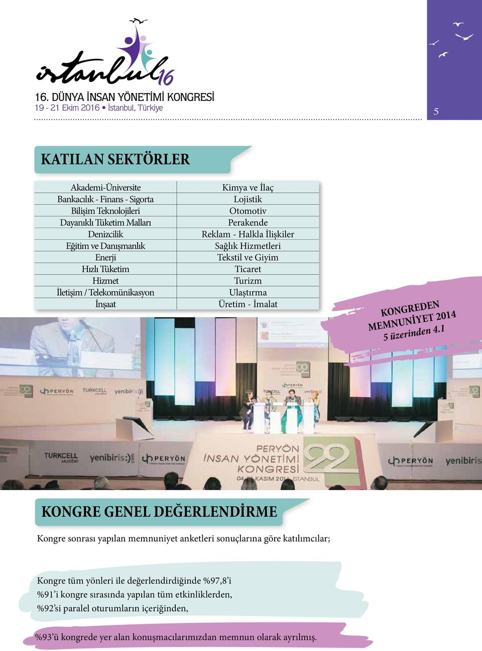 İmalat KONGREDEN MEMNUNİYET 2014 5 üzerinden 4.