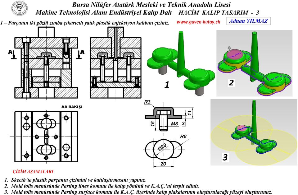 Skecth te plastik parçanın çizimini ve katılaştırmasını yapınız. 2.