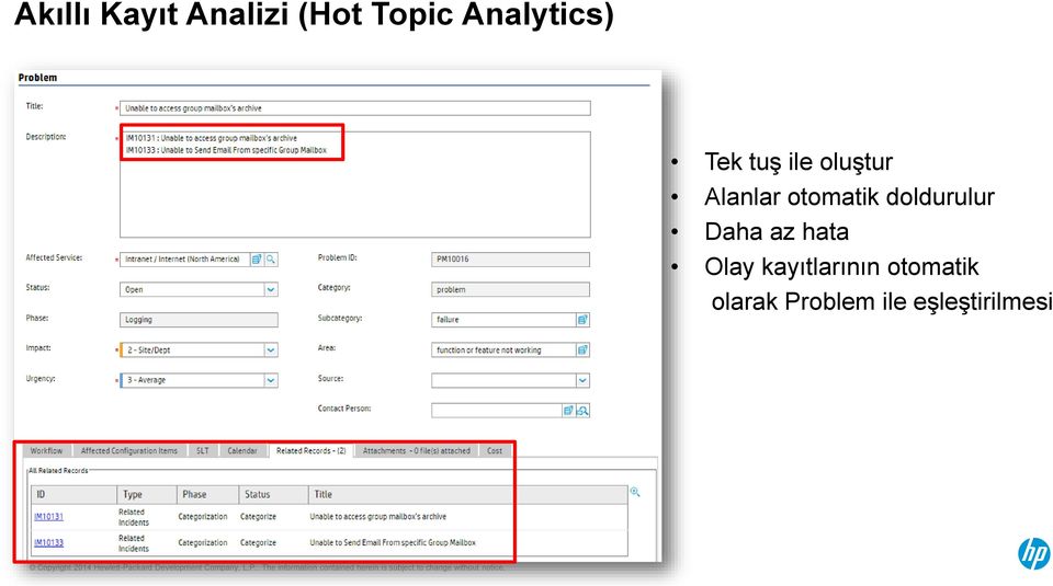 otomatik doldurulur Daha az hata Olay