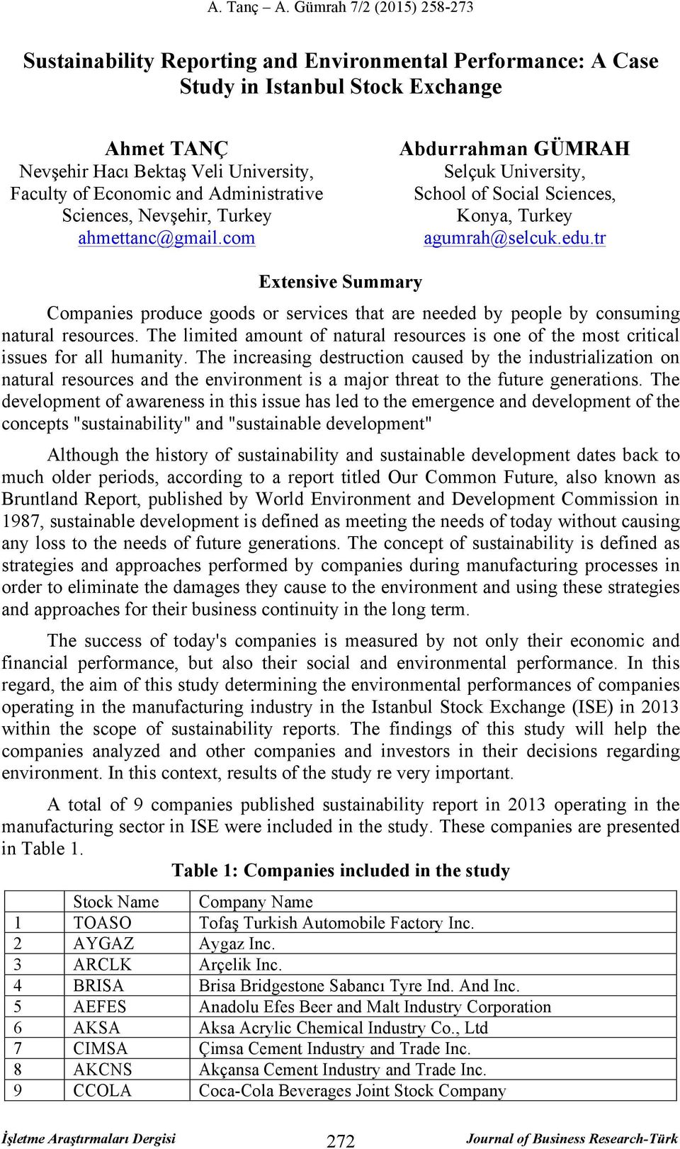 tr Extensive Summary Companies produce goods or services that are needed by people by consuming natural resources.