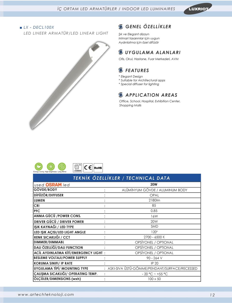 diffuser for lighting Office, School, Hospital, Exhibition Center, Shopping Malls used led DIMMER/DIMMABL ÖLÇÜLER/DIMENSIONS (wxh) 20W ALÜMİNYUM