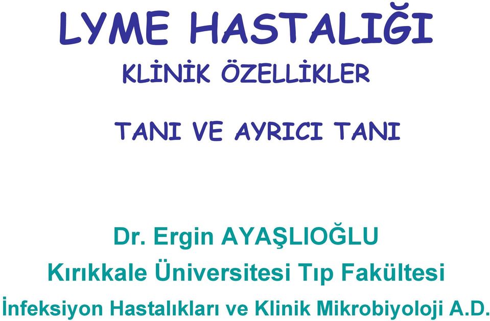 Ergin AYAŞLIOĞLU Kırıkkale Üniversitesi