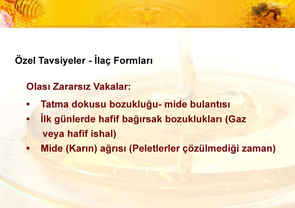 günlerde hafif bağırsak bozuklukları (Gaz veya hafif