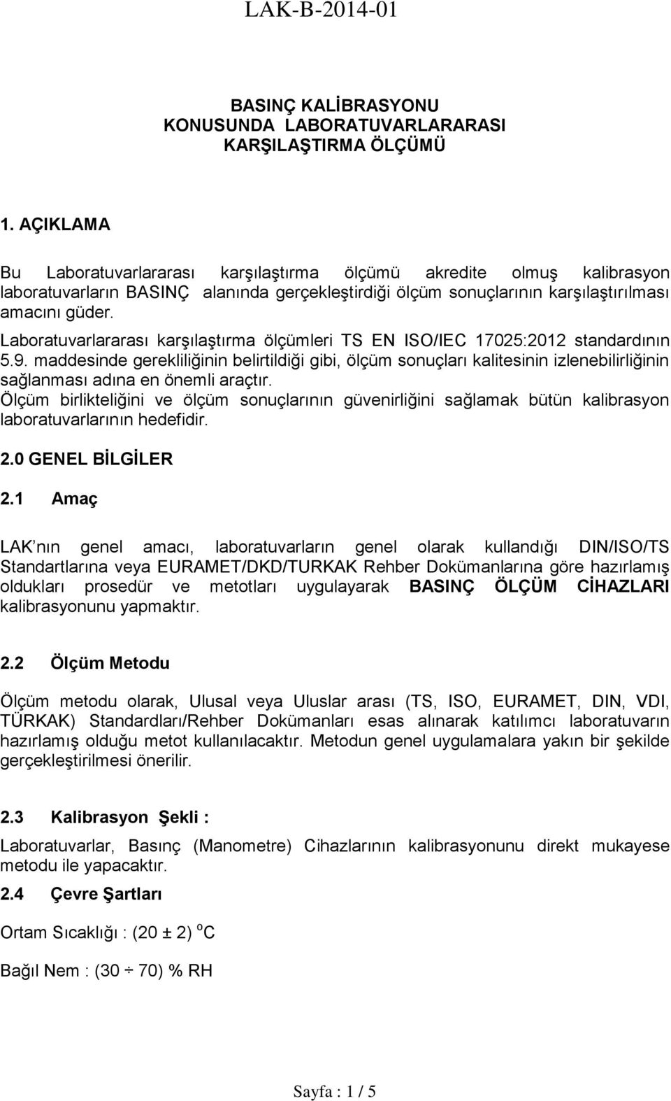 Laboratuvarlararası karşılaştırma ölçümleri TS EN ISO/IEC 17025:2012 standardının 5.9.