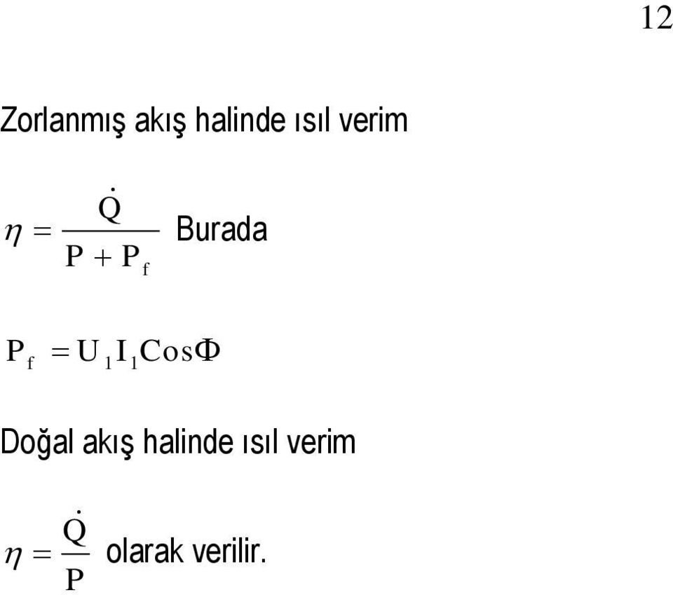 f 1 1 U I Cos Doğal akış