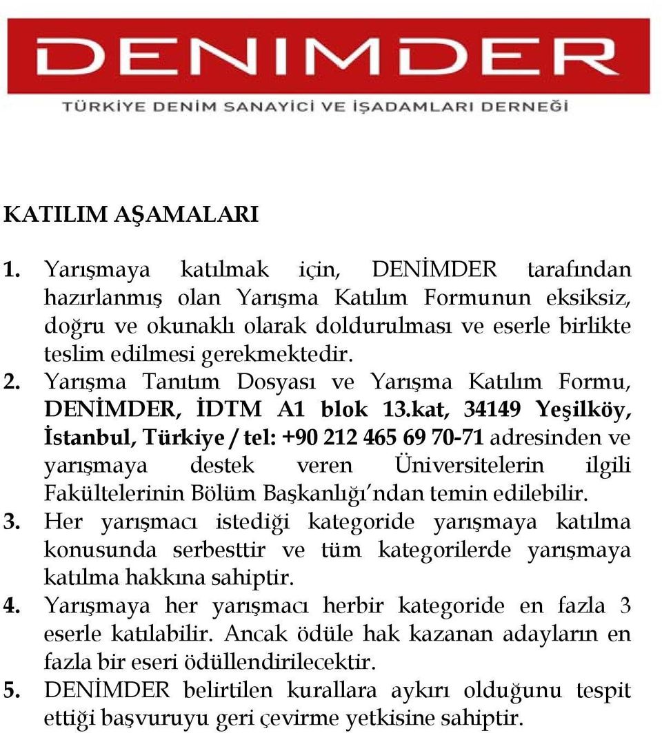 Yarışma Tanıtım Dosyası ve Yarışma Katılım Formu, DENİMDER, İDTM A1 blok 13.