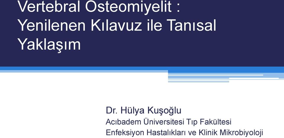 Hülya Kuşoğlu Acıbadem Üniversitesi Tıp