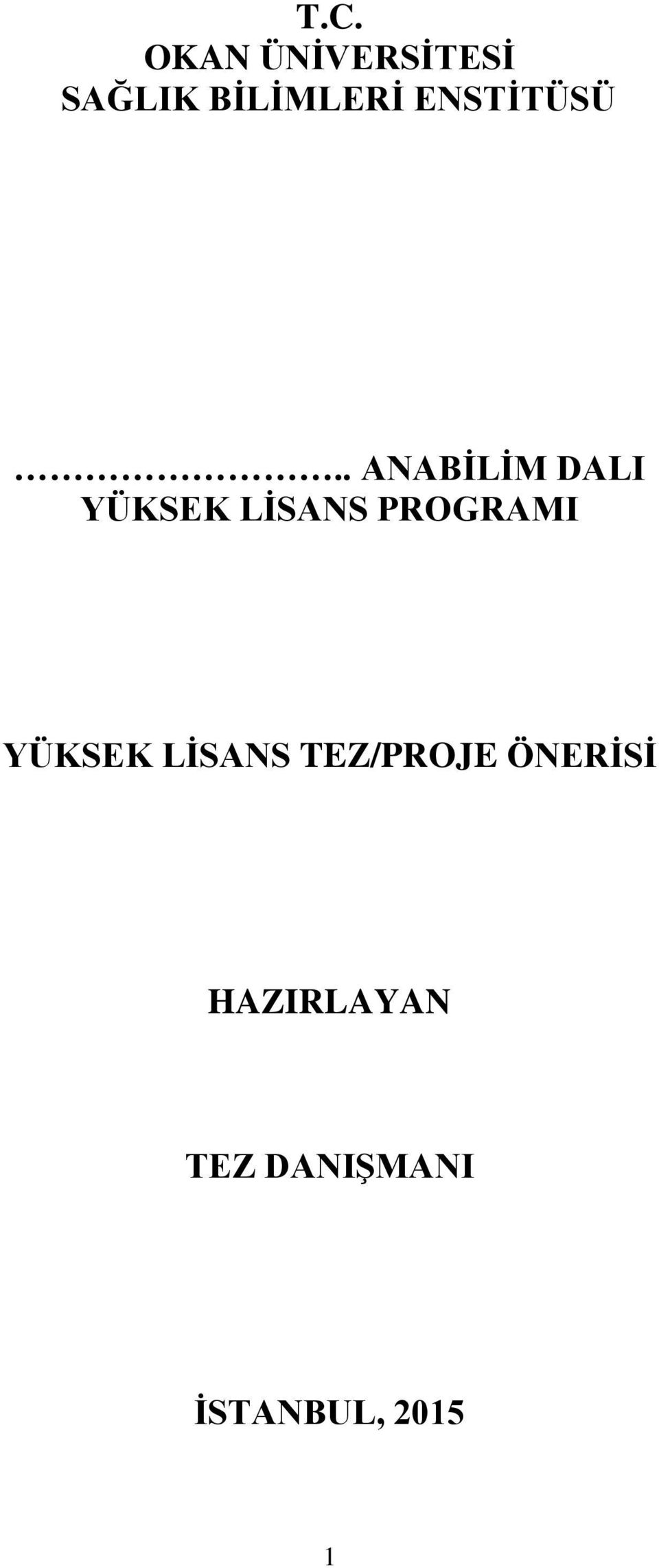 . ANABİLİM DALI YÜKSEK LİSANS PROGRAMI