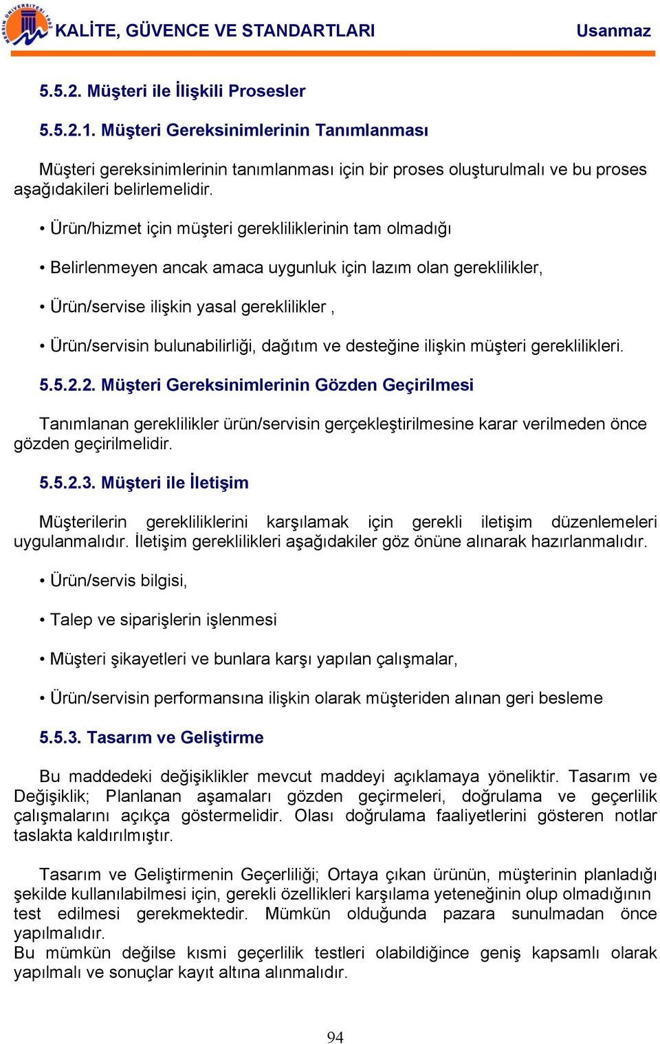 dağıtım ve desteğine ilişkin müşteri gereklilikleri. 5.5.2.