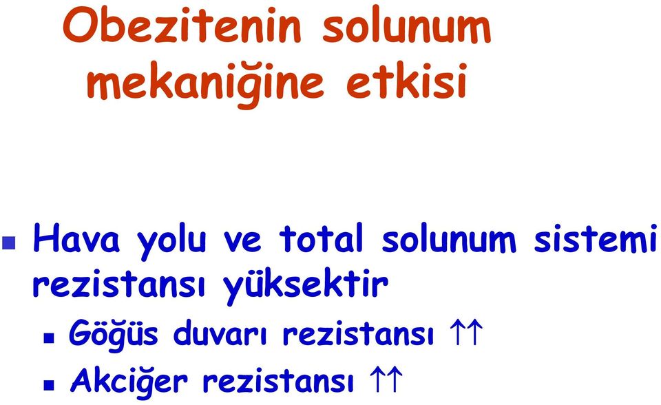 sistemi rezistansı yüksektir