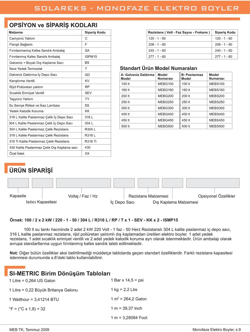 Koruma SS KK 316 L Kalite Paslanmaz Çelik İç Depo Sacı 316 L 304 L Kalite Paslanmaz Çelik İç Depo Sacı 304 L 304 L Kalite Paslanmaz Çelik Rezistans R304 L 316 L Kalite Paslanmaz Çelik Rezistans R316