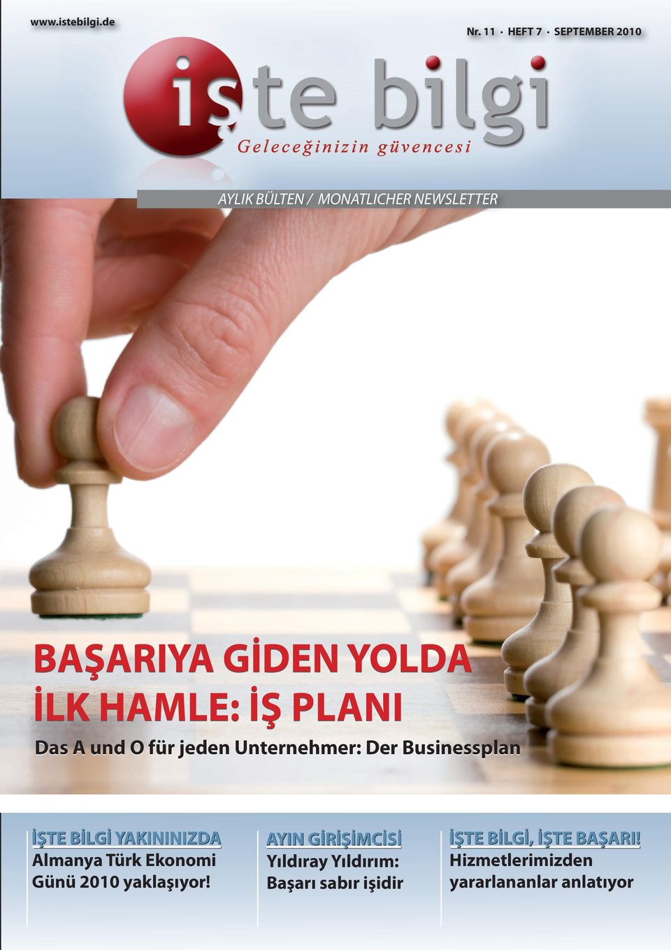 HAMLE: İŞ PLANI Das A und O für jeden Unternehmer: Der Businessplan İŞTE BİLGİ YAKININIZDA