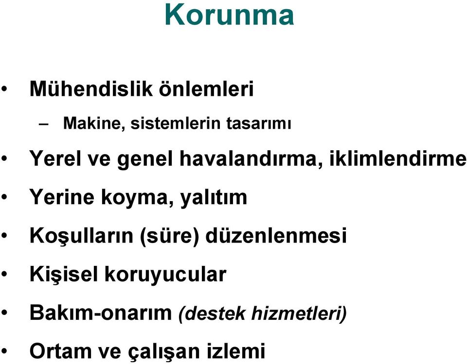 Yerine koyma, yalıtım Koşulların (süre) düzenlenmesi