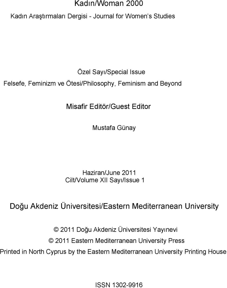 Sayı/Issue 1 Doğu Akdeniz Üniversitesi/Eastern Mediterranean University 2011 Doğu Akdeniz Üniversitesi Yayınevi 2011