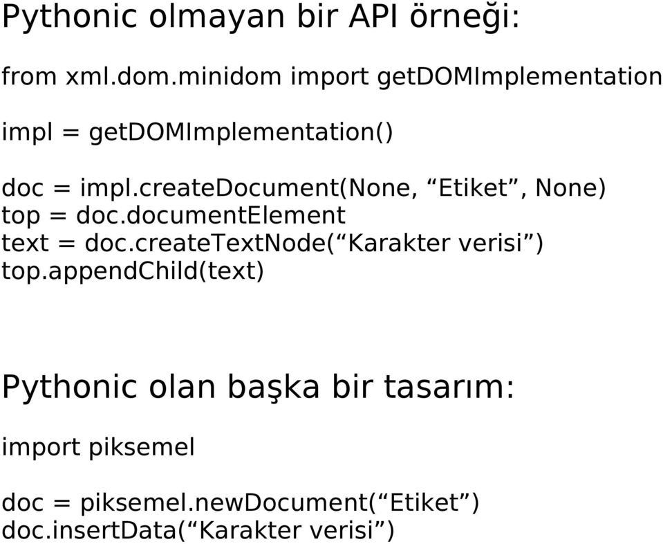 createdocument(none, Etiket, None) top = doc.documentelement text = doc.