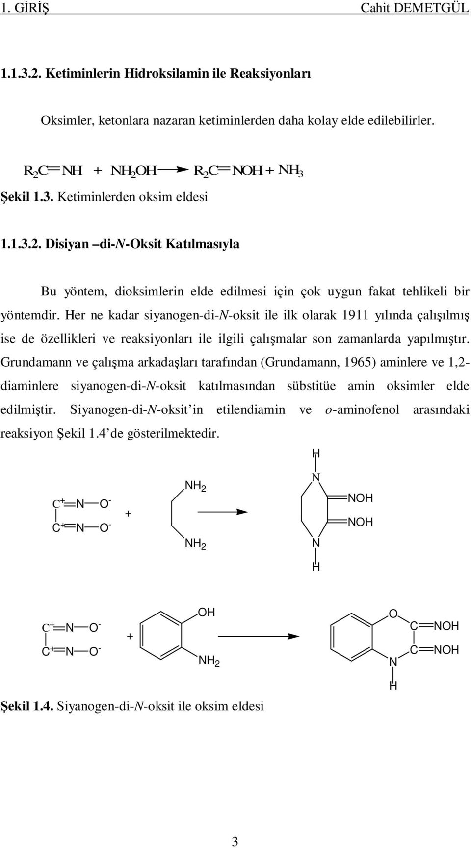Her ne kadar siyanogen-di--oksit ile ilk olarak 1911 yılında çalışılmış ise de özellikleri ve reaksiyonları ile ilgili çalışmalar son zamanlarda yapılmıştır.