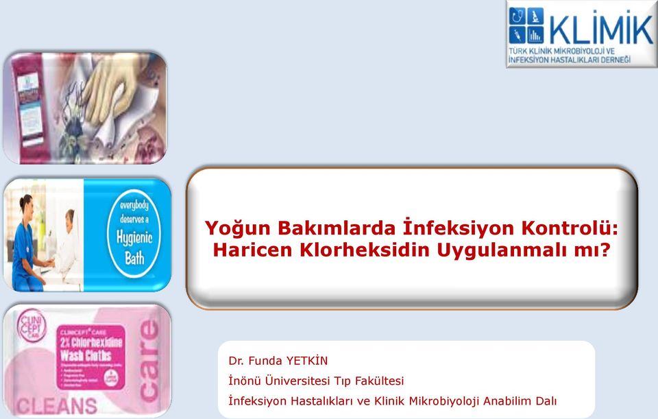 Funda YETKİN İnönü Üniversitesi Tıp Fakültesi