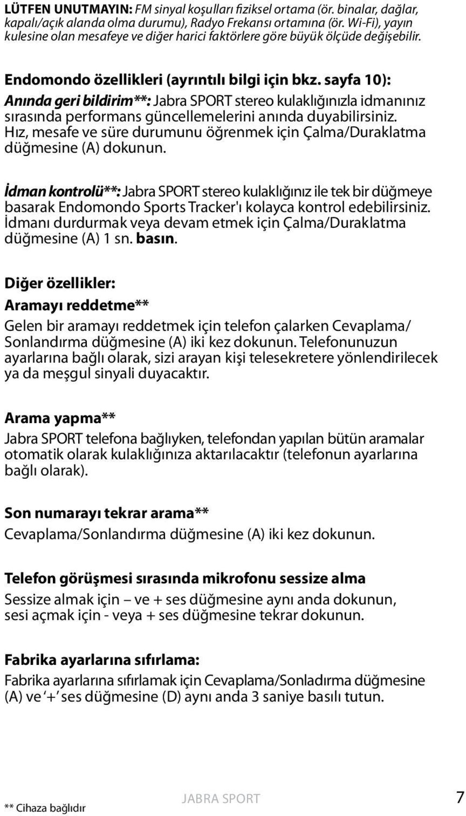 sayfa 10): Anında geri bildirim**: Jabra SPORT stereo kulaklığınızla idmanınız sırasında performans güncellemelerini anında duyabilirsiniz.