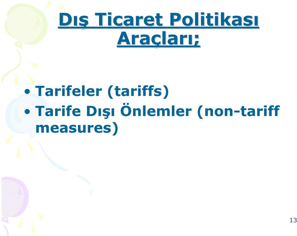 (tariffs) Tarife Dışı