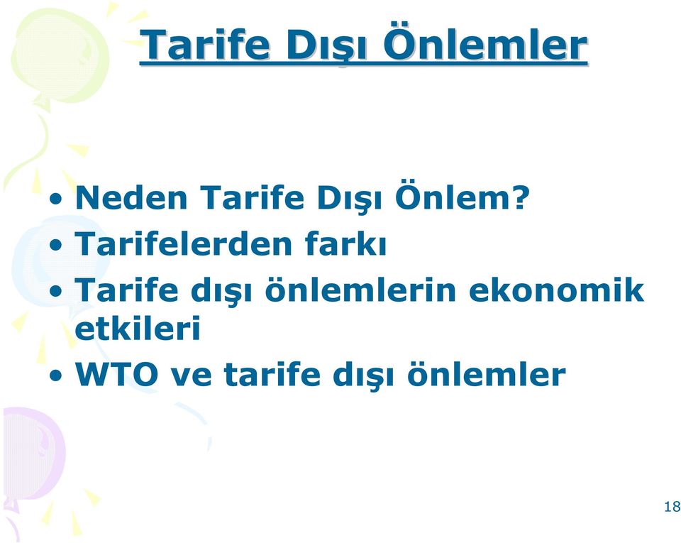 Tarifelerden farkı Tarife dışı